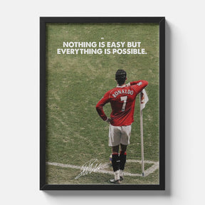 Nothing Is Easy Ronaldo Football Motivation Poster