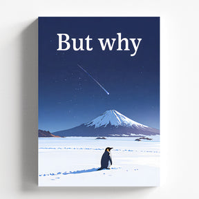 But Why Penguin Existentialism Quote Poster Minimalist Aesthetic Landscape Wall Art