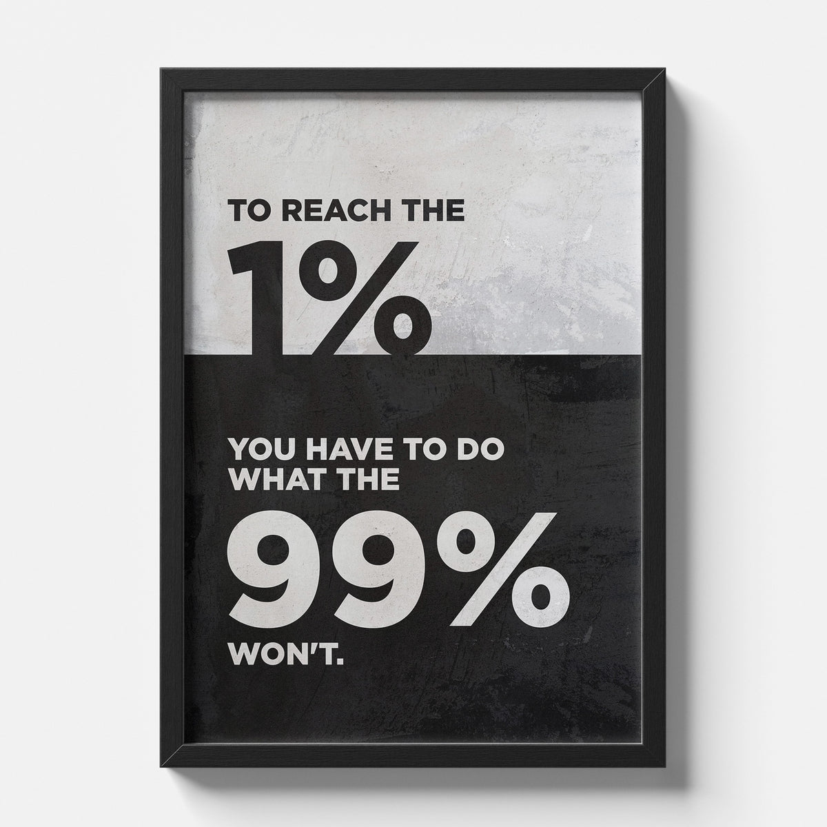 1 Percent 99 Percent Motivational Quote Poster Wall Art