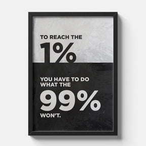 1 Percent 99 Percent Motivational Quote Poster Wall Art