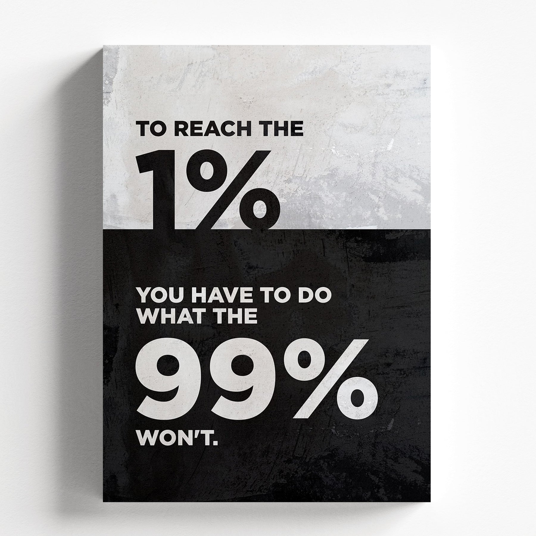 1 Percent 99 Percent Motivational Quote Poster Wall Art