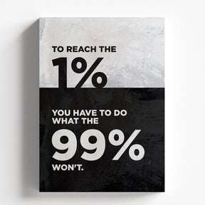 1 Percent 99 Percent Motivational Quote Poster Wall Art