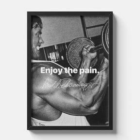 Arnold Schwarzenegger Enjoy The Pain Gym Motivational Poster