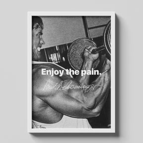 Arnold Schwarzenegger Enjoy The Pain Gym Motivational Poster