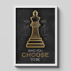 You Are Who You Choose To Be Poster
