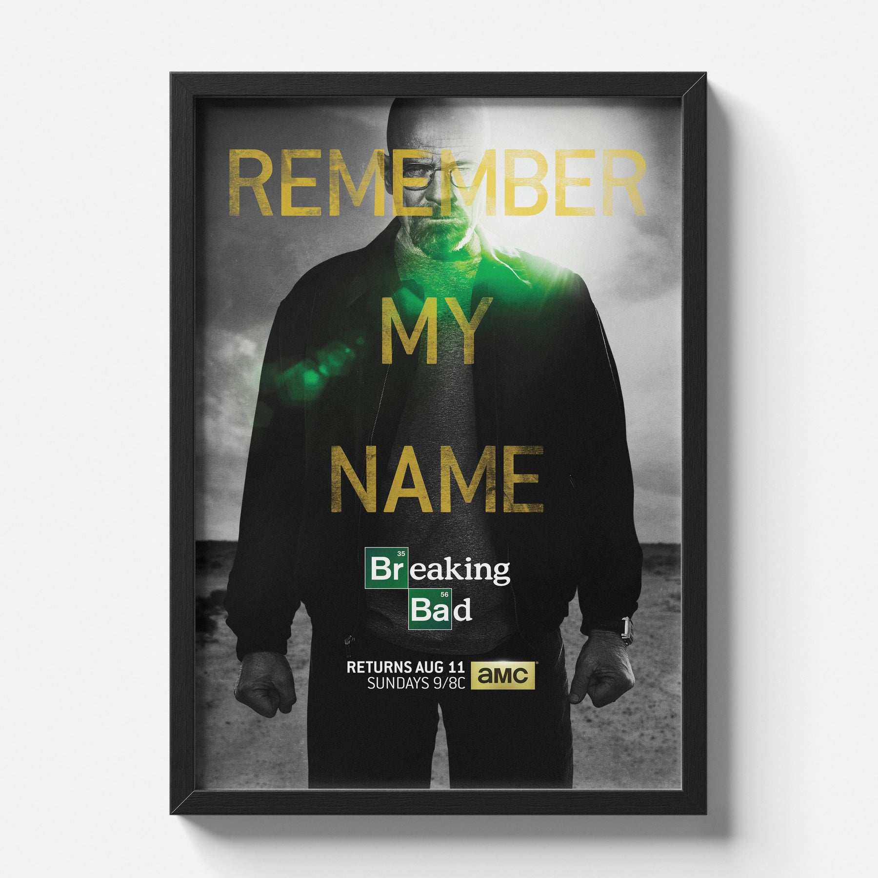 Breaking Bad “Remember My Name” Walter White Poster