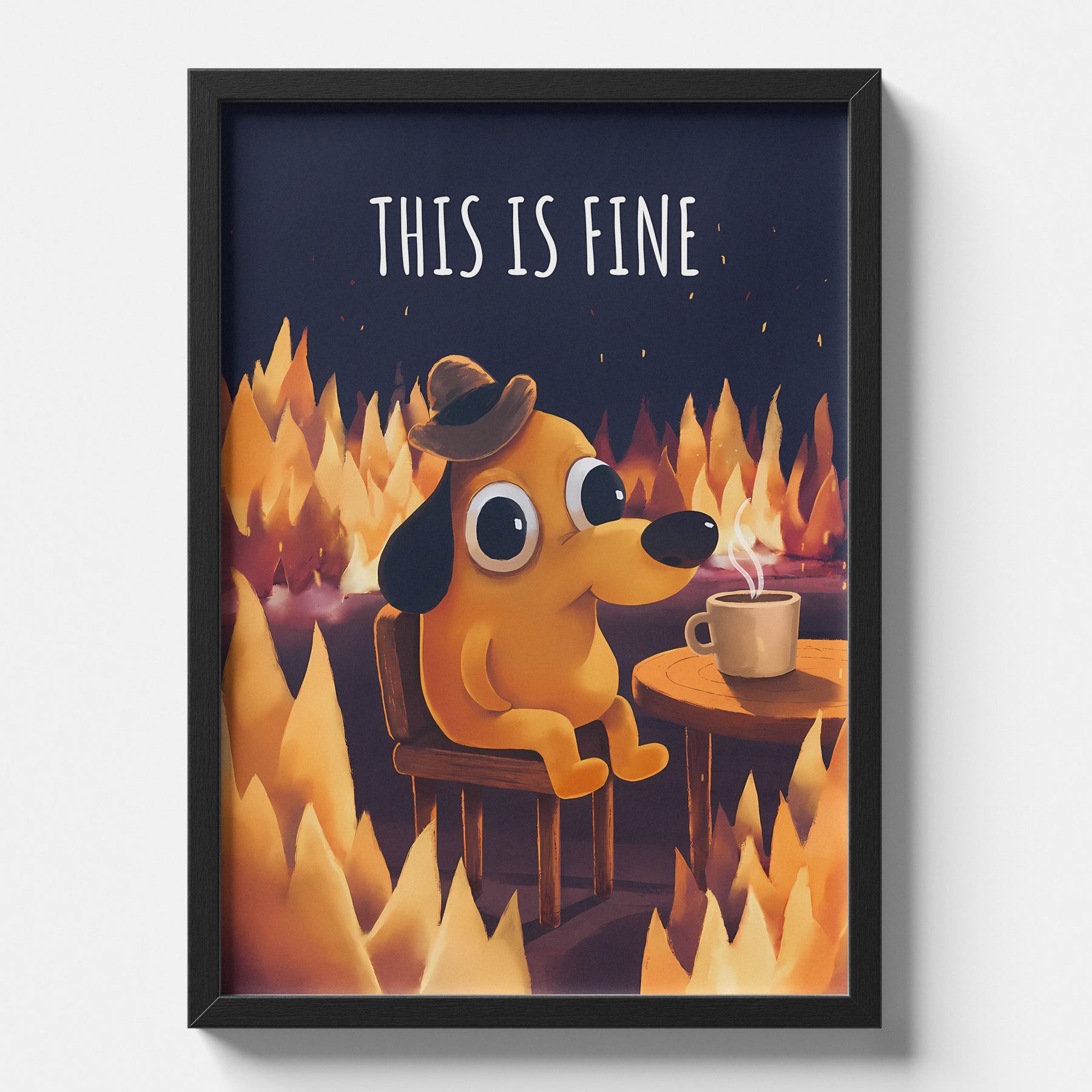 Everything is Fine Dog in Fire - Internet Culture Pop Art
